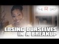 The R Spot : S04E05 : Losing Ourselves in A Breakup