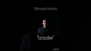 The cover up Dilmurod Azimov “Izladim” new xit 2022 qo’shiq