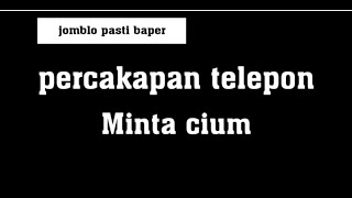 percakapan telepon sedih - Aku Kangen Kamu - story wa buat pacar