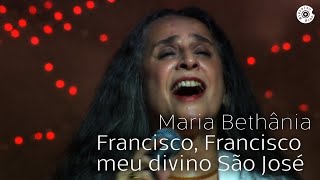 Maria Bethânia - "Francisco, Francisco/Meu Divino São José" (Ao Vivo) – Dentro Do Mar Tem Rio chords