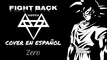 NEFFEX - FIGHT BACK I COVER EN ESPAÑOL I Zero
