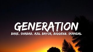 Video thumbnail of "Made, Bare, Shabab, Azu, Bayor, Biggie68, Skandal - Generation (Lyrics)"