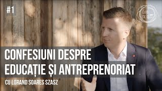 #1 LORAND SOARES SZASZ: 5 lucruri care asigură succesul unui start-up