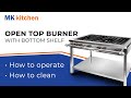 Mk kitchen how to use the open top burner