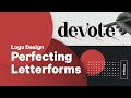 Logo Design – How to Improve Your Letterforms