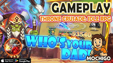 Throne Crusade: Idle RPG Gameplay - Android / IOS