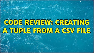 Code Review: Creating a tuple from a CSV file (2 Solutions!!)