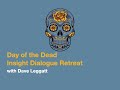 Day of the Dead Insight Dialogue Retreat November 2024