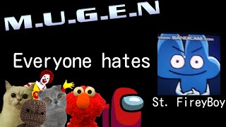 Mugen - Everyone hates St. FireyBoy