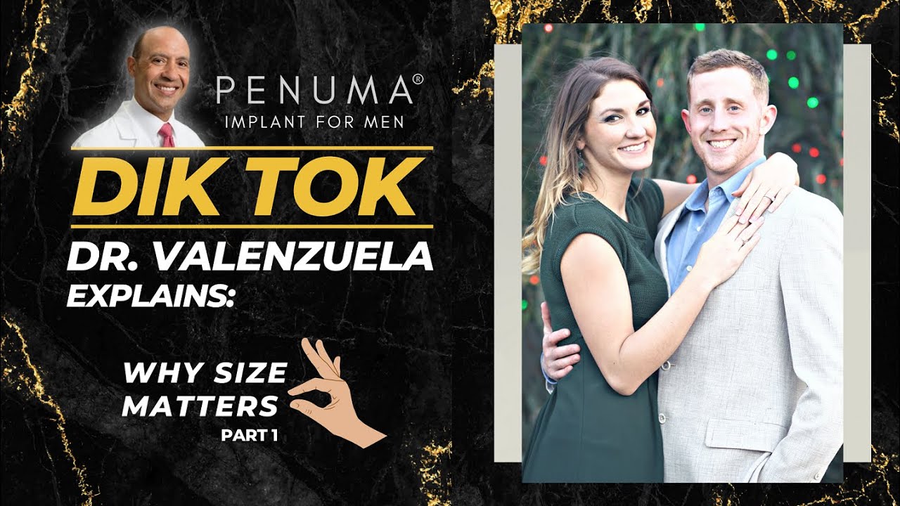 DIK TOK 🍆💬 Dr. Valenzuela on Why Size Matters [Part 1]
