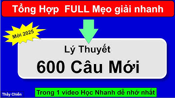 FULL Mẹo 600 Câu hỏi lý thuyết lái xe ô tô mới nhất - Ôn thi cấp tốc/Thầy Chiến