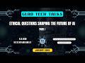 GLAD Tech Talk - AI Ethics (Part 2) - Feb 10, 2026