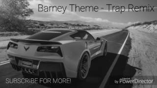 Barney Theme - Trap Remix B Boosted