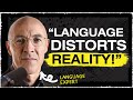 Language & Brain Expert: How Language Warps Your Memory, Emotions, Beliefs and Reality itself!