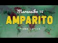 Amparito - Maracaibo 15 | Video LYRICS