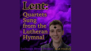 Video thumbnail of "Lutheran Hymn Project - Oh, Love, How Deep"