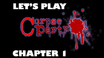 Corpse Party | EARTHQUAKE! - Chapter 1