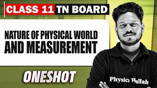 Full NATURE OF PHYSICAL WORLD AND MEASUREMENT in One Shot | PHYSICS | Class 11 TN Board News
