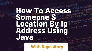 how to access someone s location by ip address using java