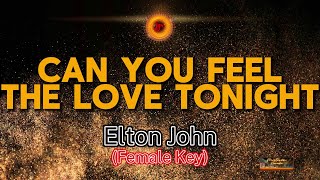 Elton John - Can you feel the love tonight (FEMALE KEY) (KARAOKE VERSION)