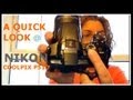 Nikon Coolpix P510 - A Quick Look