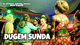 DUGEM SUNDA!!! PALING ENAK BUAT JOGET || BAJIDORAN JAIPONG MAMAH ENUR SUBANG