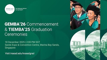 Commencement & Graduation Ceremonies, INSEAD Classes of GEMBA