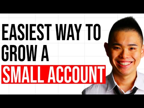 The Easiest Way To Grow A Small Trading Account?