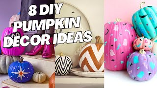 8 Different DIY Pumpkin Decoration Ideas. No Carving Pumpkin Decor for Halloween.