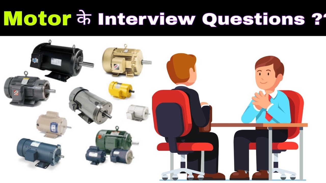 motor interview question and answers/ac motor interview questions/3 phase motor/electrical interview