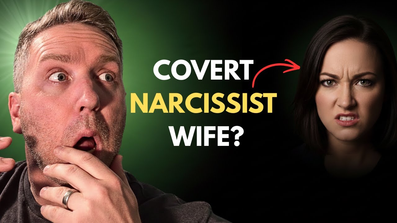 The Signs You Miss When Your Wife Is a Covert Narcissist - YouTube