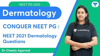 Conquer NEET PG 2022: NEET 2021 Dermatology Questions | Dermatology | Let's Crack NEET PG| Dr.Chesta