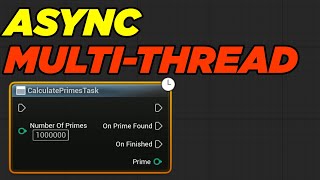 Multi-Treading your ASync Nodes for Unreal Engine!!