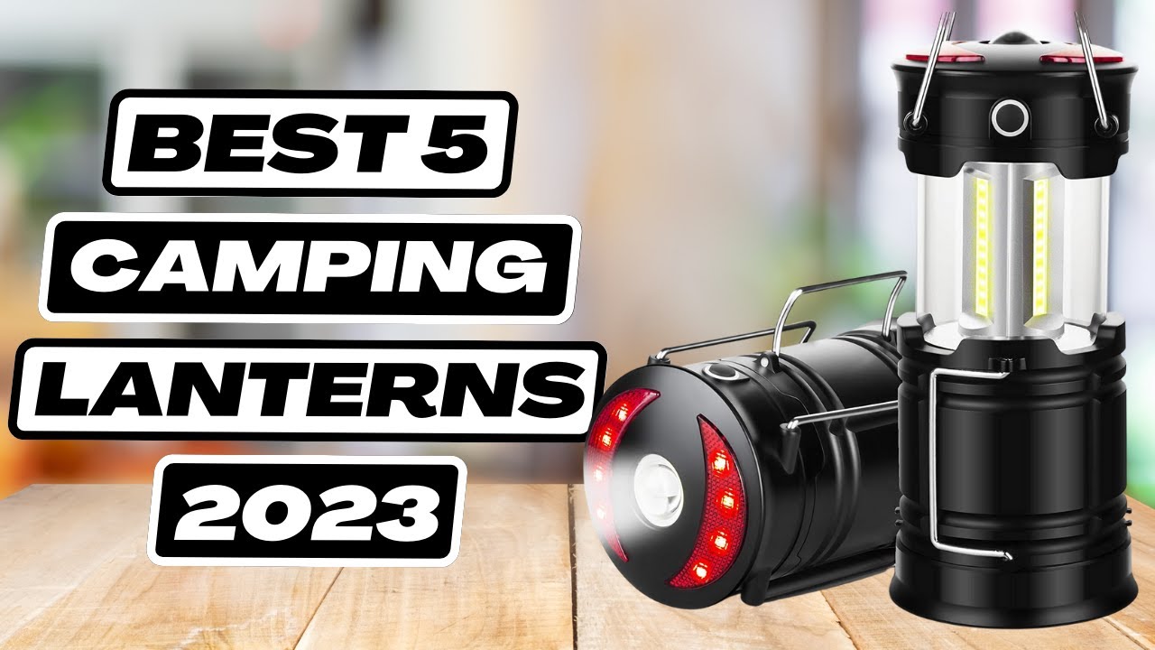 7 Best Camping Lanterns in 2023 - 99Boulders