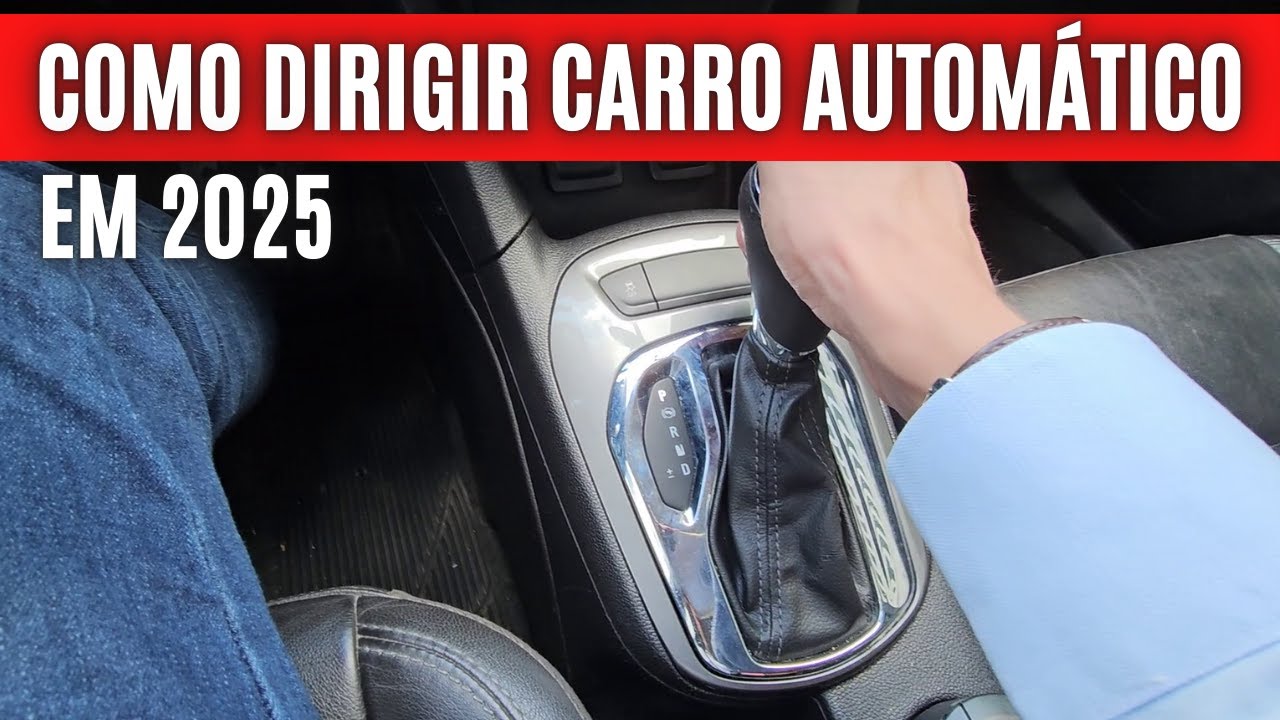 Como dirigir CARRO AUTOMÁTICO em 2025 - YouTube