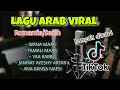 LAGU ARAB ROMANTIS VIRAL TIKTOK || lagu arab sedih banyak dicari