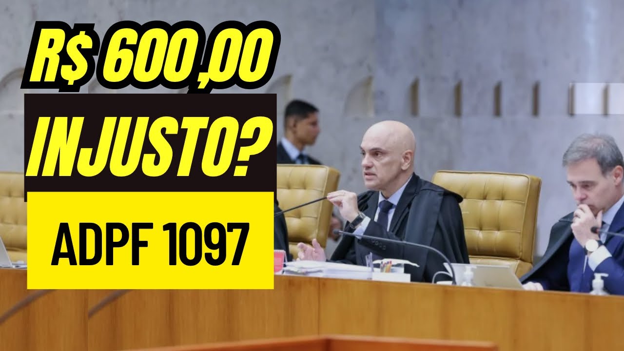 MÍNIMO existencial de R$600 | ADPF 1097/DF (STF) | Lei do Superendividamento 