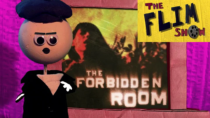 The Forbidden Room (2015) | The Flim Show #2