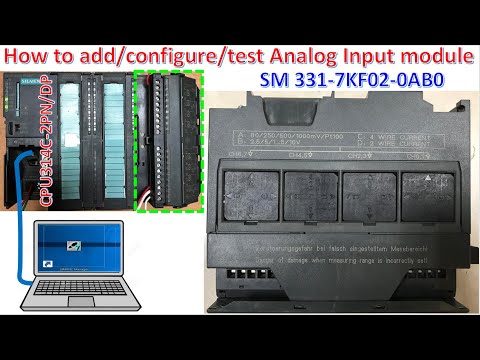 How to add/configure/test analog input module of PLC S7-300 SM 331-7KF02-0AB0 by using Simatic V5.6