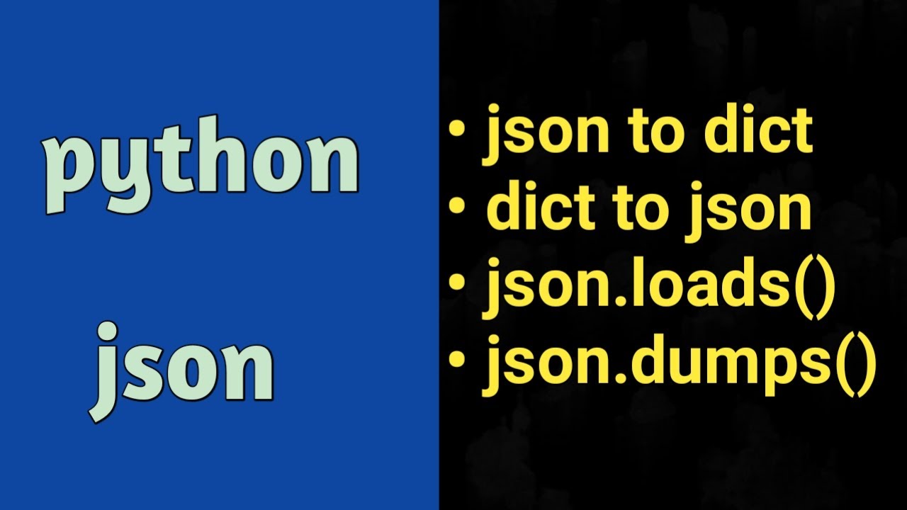 Python Json | Json Loads | Json Dumps | Dictionary