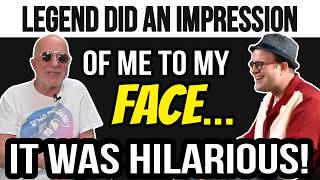Legend Did an IMPERSONATION of ME to My Face! It was PRICELESS! | Professor of Rock