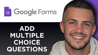 How To Add Multiple Choice Questions To Google Forms (Step By Step)