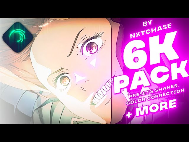 6k alight motion pack by nxtchase - preset,shakes,etc class=