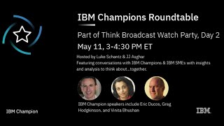 IBM Champions Roundtable at Think Broadcast Day 2