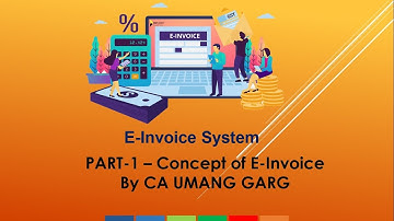 E-Invoice in GST | A complete overview of E-Invoicing system