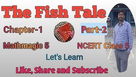 Mathmagic Class 5 | Chapter 1 |The Fish Tale - Part-2 | NCERT Class 5 Chapter 1 Solution|