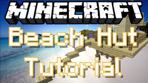 Beach Hut! (Minecraft Tutorial)