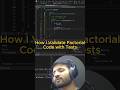 How I Validate Factorial Code with Tests