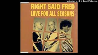 Right Said Fred - Love For All Seasons (Monster Club Mix)