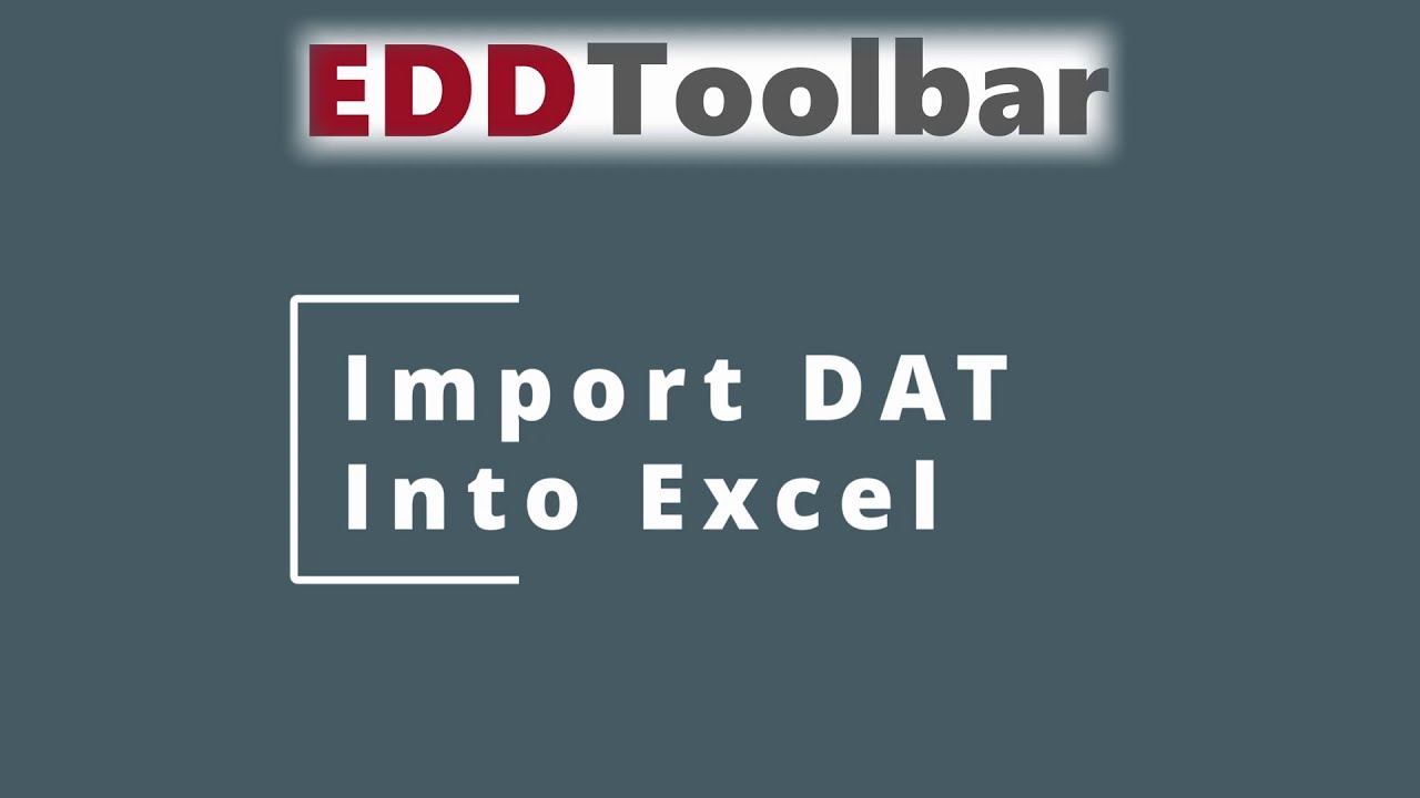 Import DAT Into Excel // EDD Toolbar 06 - YouTube
